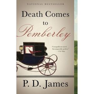 Death Comes to Pemberley -- P. D. James